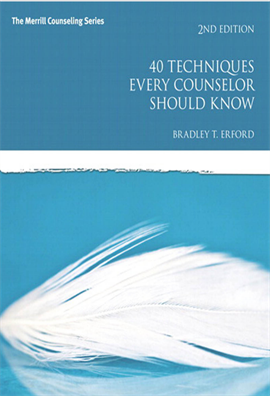 40 Techniques Every Counselor Should Know  2ed